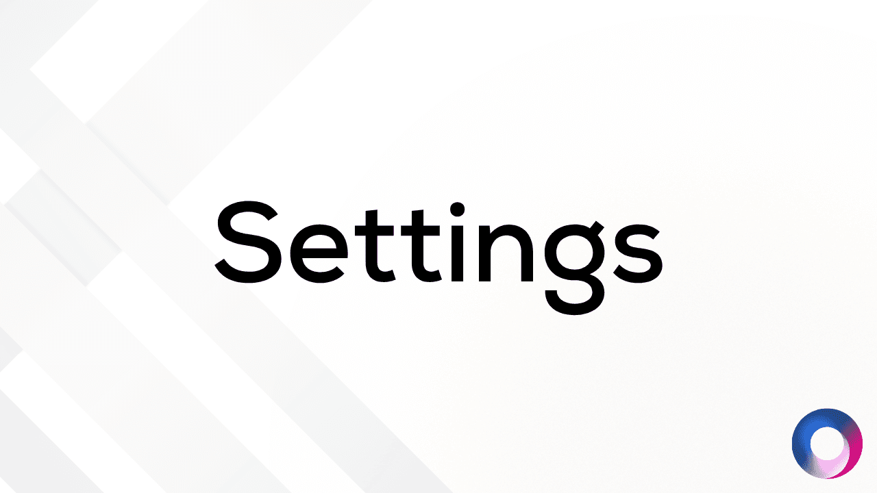 Settings Walkthrough